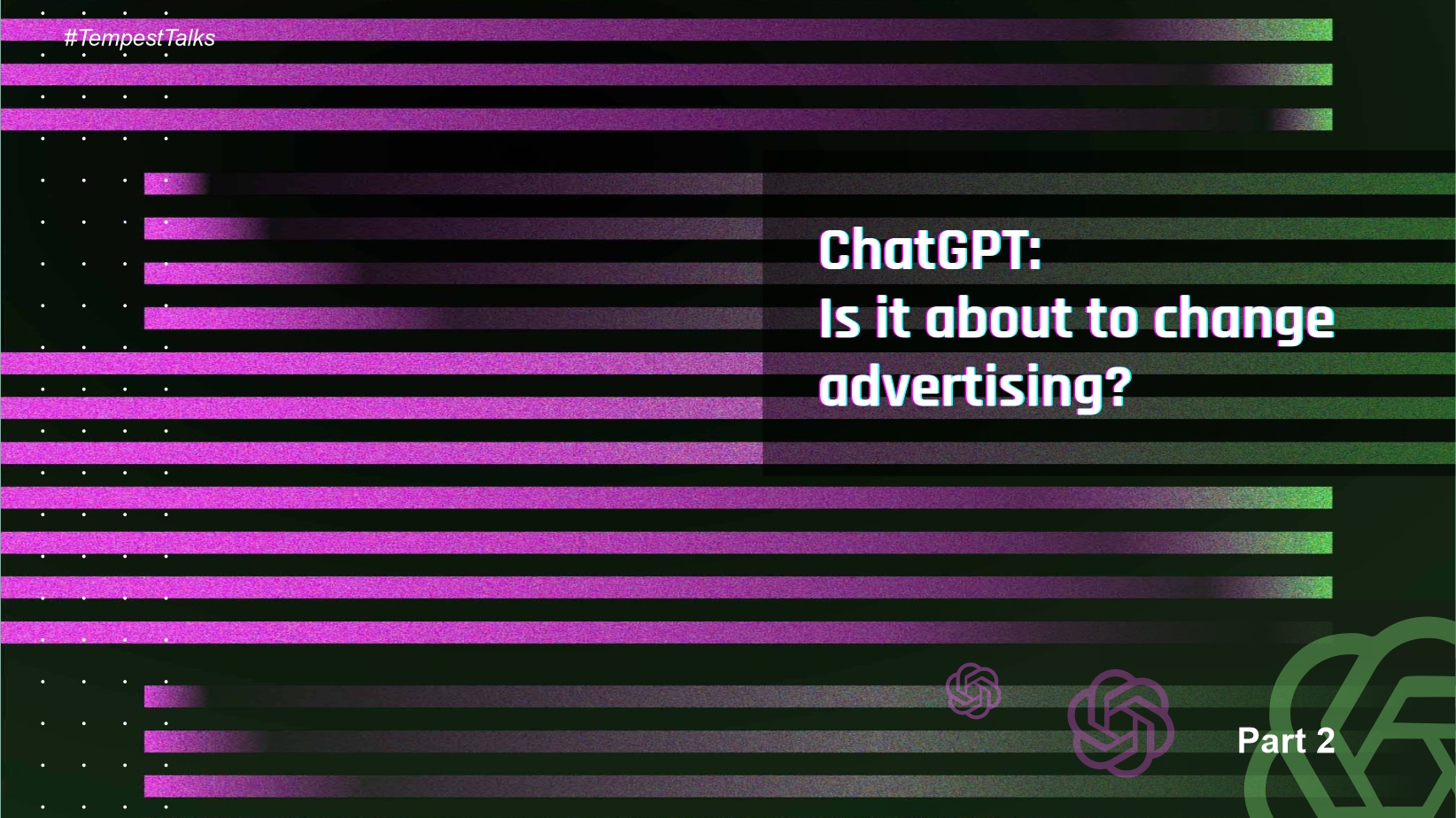ChatGPT: Is it about to change advertising?