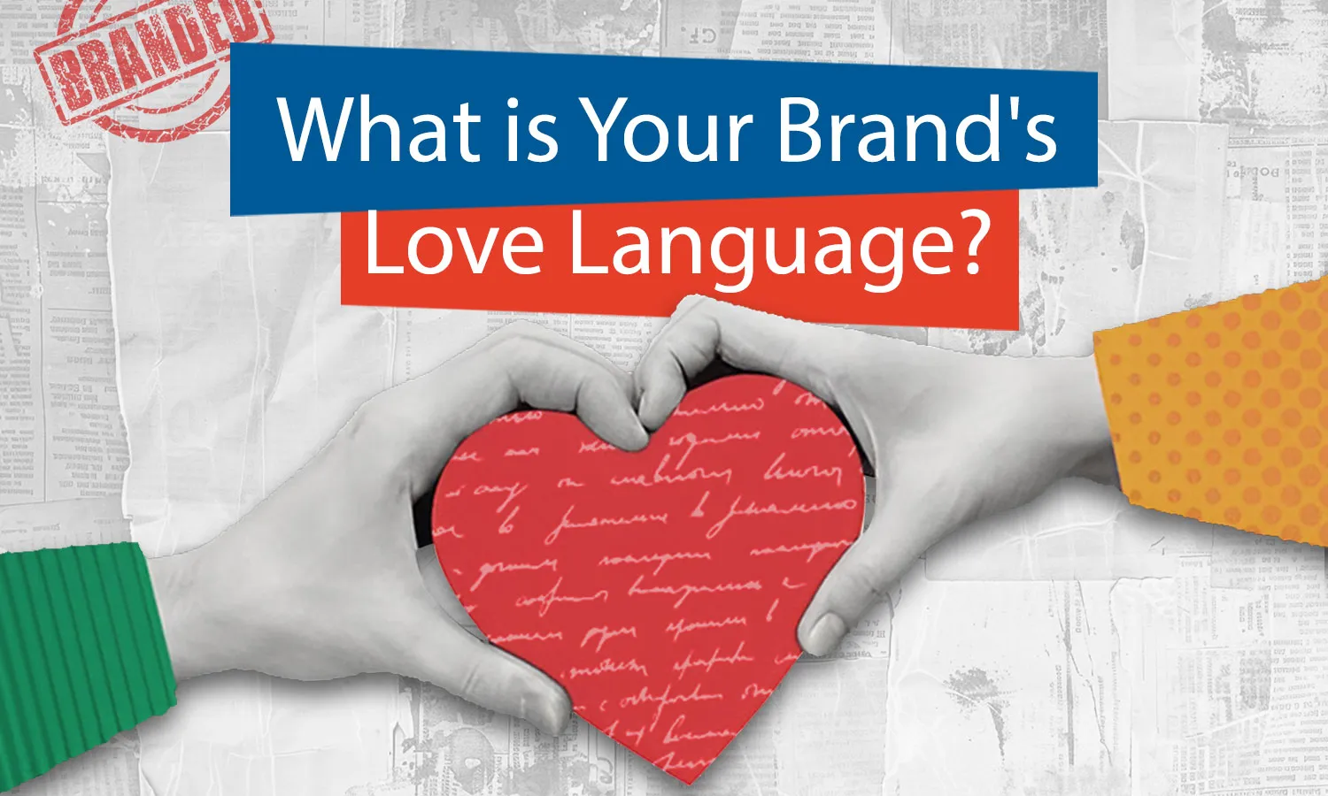 What is Your Brand’s Love Language?