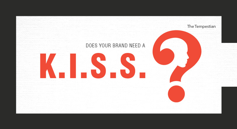 Does Your Brand Need A K.I.S.S?