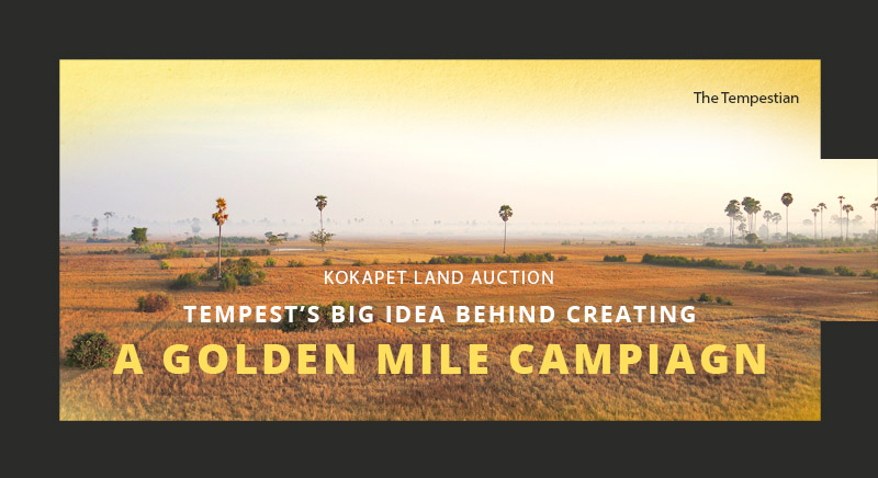 Kokapet Land Auction : Tempest’s big idea behind creating a golden mile campiagn