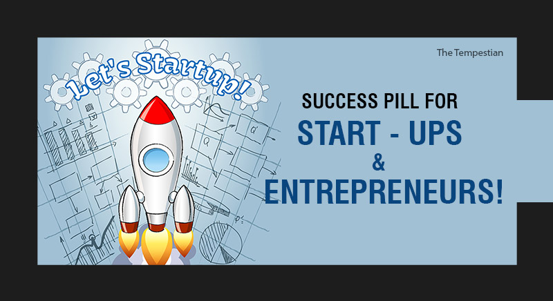Success pill for start-ups & entrepreneurs!