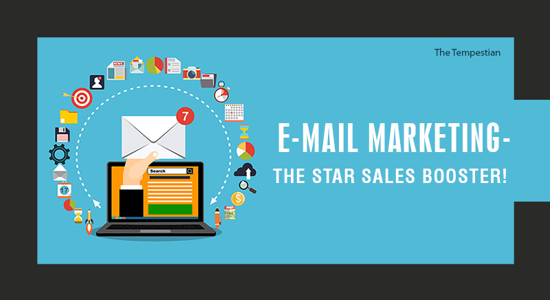E-mail Marketing – The Star Sales Booster!